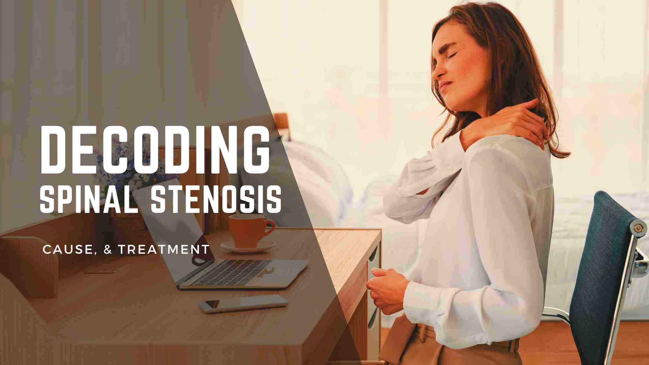 Decoding Spinal Stenosis: Insights into Causes, Symptoms, and Advanced Treatment Options"